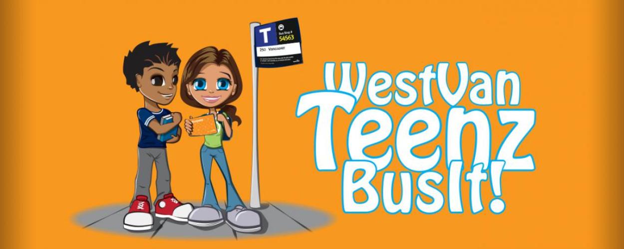 Graphic of two cartoon teens standing next to the words "WestVan Teenz Bus It!"